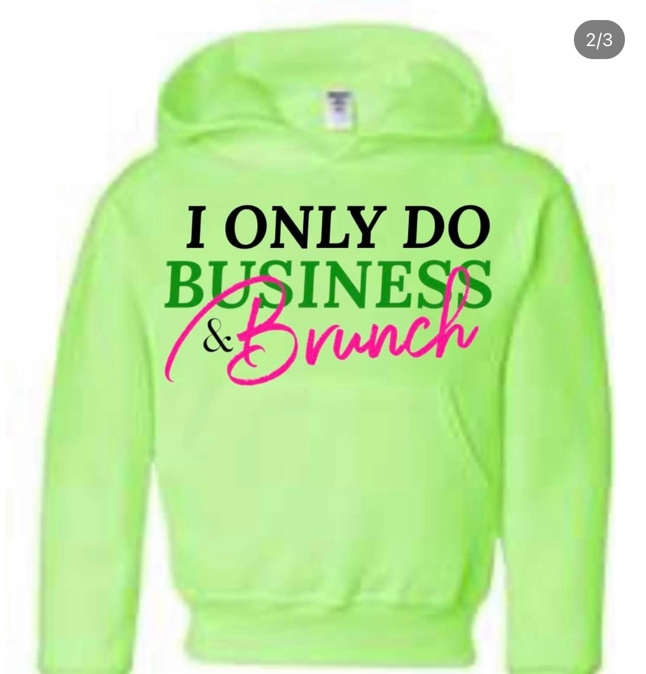 I Only Do Business & Brunch Hoodie
